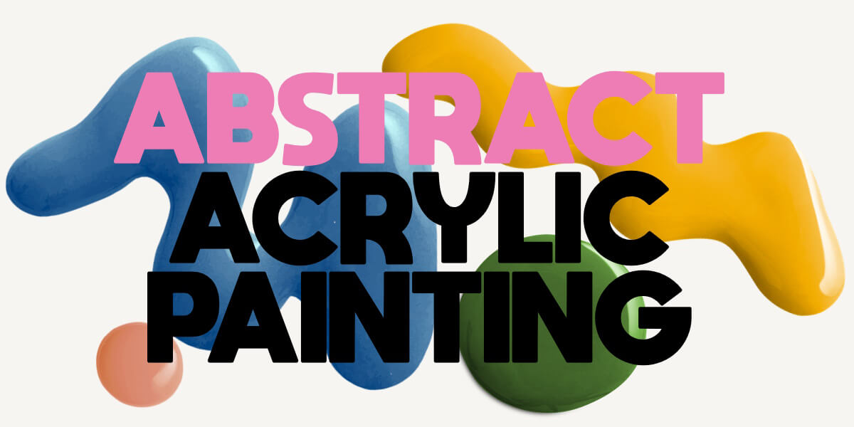 Abstract Acrylic Painting header image for a blog discussing abstract techniques with acrylic colours